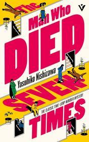 The Man Who Died Seven Times                                                                                                                          <br><span class="capt-avtor"> By:Nishizawa, Yasuhiko                               </span><br><span class="capt-pari"> Eur:17,87 Мкд:1099</span>